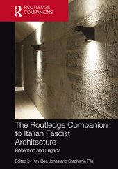 book The Routledge Companion to Italian Fascist Architecture: Reception and Legacy