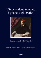 book L’Inquisizione romana, i giudici e gli eretici: Studi in onore di John Tedeschi