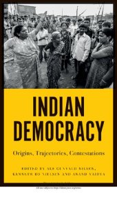 book Indian Democracy: Origins, Trajectories, Contestations