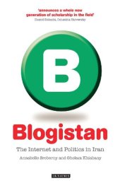 book Blogistan: The Internet and Politics in Iran