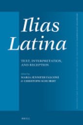 book Ilias Latina: Text, Interpretation, and Reception