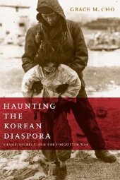 book Haunting the Korean Diaspora: Shame, Secrecy, and the Forgotten War