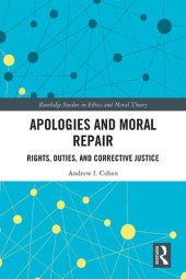 book Apologies and Moral Repair: Rights, Duties, and Corrective Justice