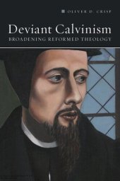 book Deviant Calvinism: Broadening Reformed Theology