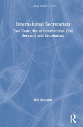 book International Secretariats: Two Centuries of International Civil Servants and Secretariats