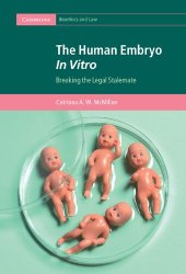 book The Human Embryo In Vitro: Breaking the Legal Stalemate