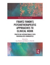 book Frantz Fanon’s Psychotherapeutic Approaches to Clinical Work: Practicing Internationally with Marginalized Communities