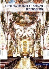 book Regensburg, Stiftspfarrkirche St. Kassian : Pfarrkirche des Kollegiatstifts Unserer Lieben Frau zur alten Kapelle