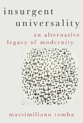 book Insurgent Universality: An Alternative Legacy of Modernity