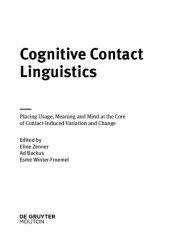 book Cognitive Contact Linguistics: Placing Usage, Meaning and Mind at the Core of Contact-Induced Variation and Change