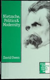 book Nietzsche, Politics and Modernity (Philosophy and Social Criticism series)