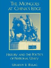 book The Mongols at China's Edge: History and the Politics of National Unity