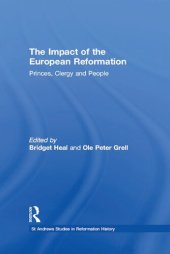 book The Impact of the European Reformation: Princes, Clergy and People