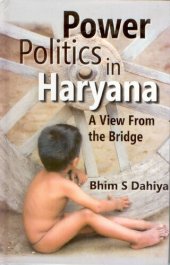 book Power Politics in Haryana : A View from the Bridge