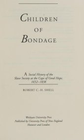 book Children of Bondage: A Social History of the Slave Society at the Cape of Good Hope, 1652-1838