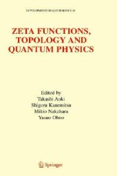 book Zeta Functions, Topology and Quantum Physics