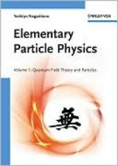 book Elementary Particle Physics: Quantum Field Theory and Particles V1