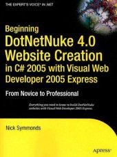 book Beginning DotNetNuke 4.0 Website Creation in C# 2005 with Visual Web Developer 2005 Express: From Novice to Professional