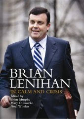 book Brian Lenihan: In Calm and Crisis