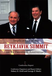 book Implications of the Reykjavik Summit on Its Twentieth Anniversary: Conference Report