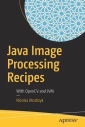 book Java Image Processing Recipes: With Opencv and Jvm