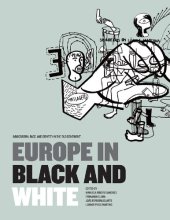 book Europe in Black and White: Immigration, Race, and Identity in the ‘Old Continent'