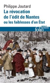 book La révocation de l’édit de Nantes ou les faiblesses d’un État