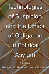 book Technologies of Suspicion and the Ethics of Obligation in Political Asylum