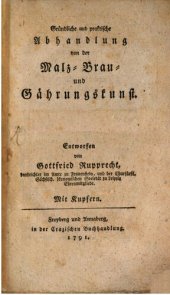 book Gründliche und praktische Abhandlung von der Malz-, Brau- und Gährungskunst