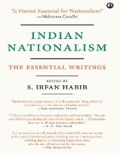 book Indian Nationalism: The Essential Writings