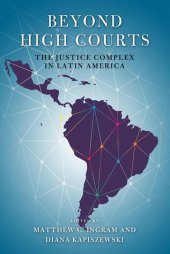 book Beyond High Courts: The Justice Complex in Latin America