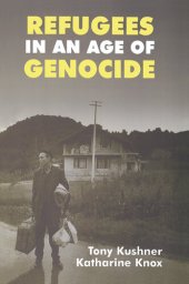 book Refugees in an Age of Genocide: Global, National and Local Perspectives During the Twentieth Century