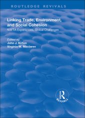 book Linking Trade, Environment, and Social Cohesion: NAFTA Experiences, Global Challenges