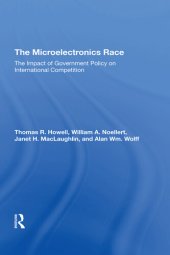 book The Microelectronics Race: The Impact of Government Policy on International Competition