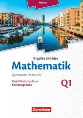 book Bigalke/Köhler: MathematikHessen - Ausgabe 2016 · Leistungskurs 1. Halbjahr