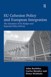 book Eu Cohesion Policy and European Integration: The Dynamics of Eu Budget and Regional Policy Reform