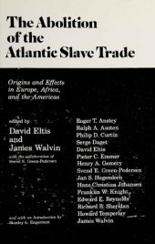 book The Abolition of the Atlantic Slave Trade: Origins and Effects in Europe, Africa, and the Americas