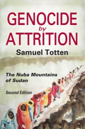 book Genocide by Attrition: The Nuba Mountains of Sudan