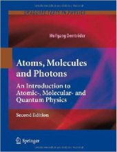 book Atoms, Molecules and Photons: An Introduction to Atomic-, Molecular- And Quantum Physics