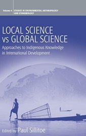 book Local Science Vs Global Science: Approaches to Indigenous Knowledge in International Development