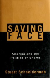 book Saving face : America and the politics of shame