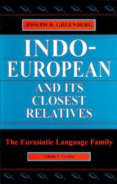 book Indo-European and Its Closest Relatives: The Eurasiatic Language Family, Volume 2. Lexicon