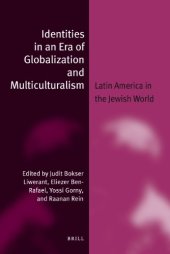 book Identities in an Era of Globalization and Multiculturalism: Latin America in the Jewish World