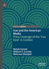 book Iran and the American Media: Press Coverage of the ‘Iran Deal’ in Context