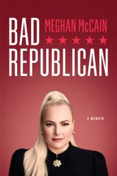 book Bad Republican: A Memoir