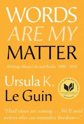 book Words Are My Matter: Writings About Life and Books, 2000–2016, with A Journal of a Writer's Week