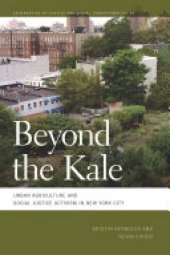 book Beyond the Kale: Urban Agriculture and Social Justice Activism in New York City