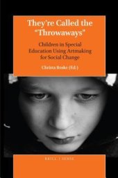 book They're Called the "Throwaways": Children in Special Education Using Artmaking for Social Change