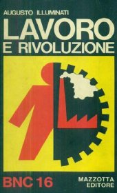 book Lavoro e rivoluzione. Produttivismo e lotte operaie dal 1945 al 1973