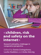 book Children, Risk and Safety on the Internet Research and Policy Challenges in Comparative Perspective